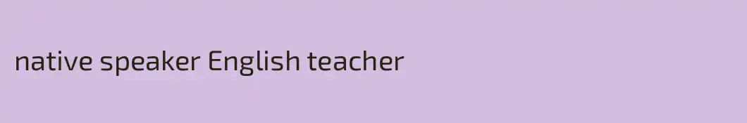 native speaker English teacher